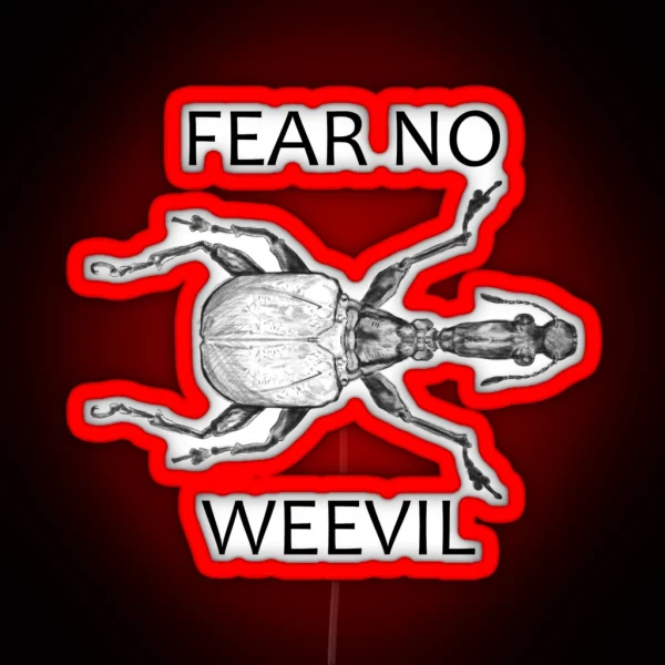 Fear No Weevil RGB Neon Sign
