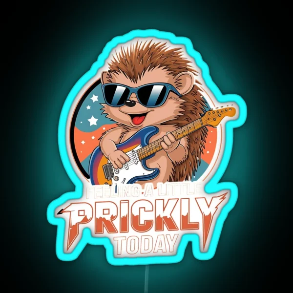 Feeling Prickly Team Hedgehog Hedgehog Life Hedgehog RGB Neon Sign