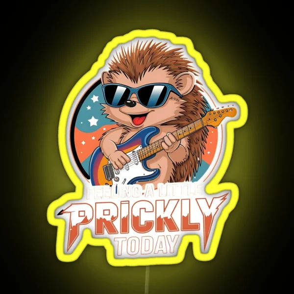 Feeling Prickly Team Hedgehog Hedgehog Life Hedgehog RGB Neon Sign