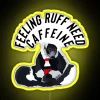 Feeling Ruff Need Caffeine Lemur RGB Neon Sign - Image 5
