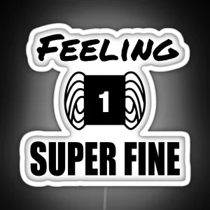 Feeling Super Fine RGB Neon Sign