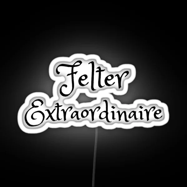 Felter Extraordinaire RGB Neon Sign