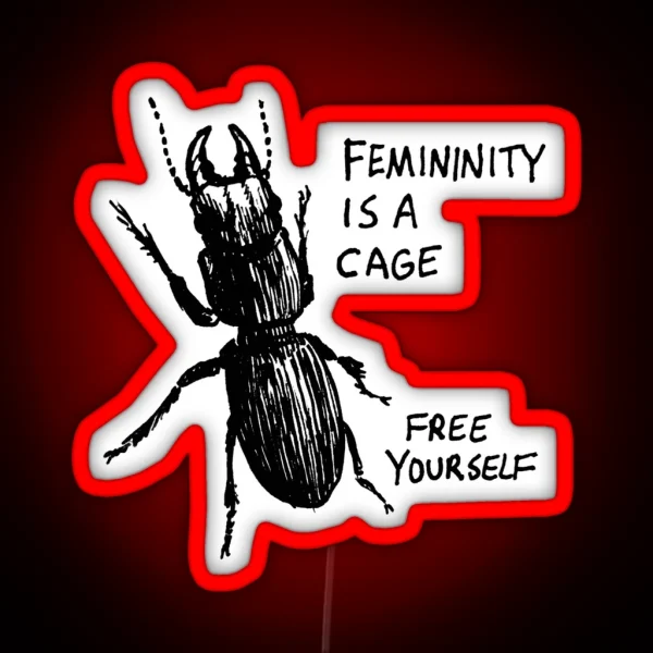 Femininity Is A Cage Beetle RGB Neon Sign