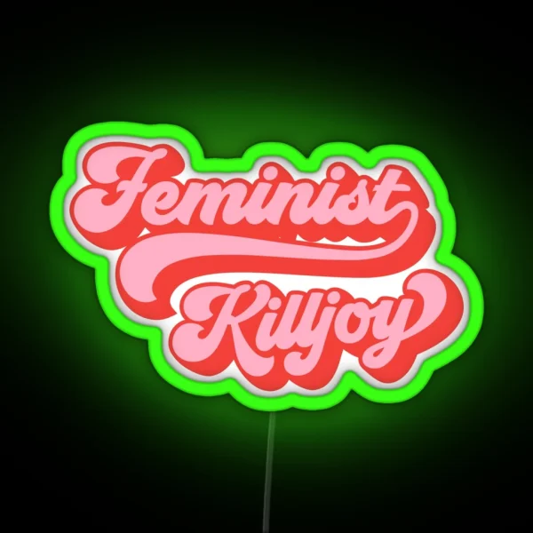 Feminist Killjoy In Pink And Red Retro RGB Neon Sign