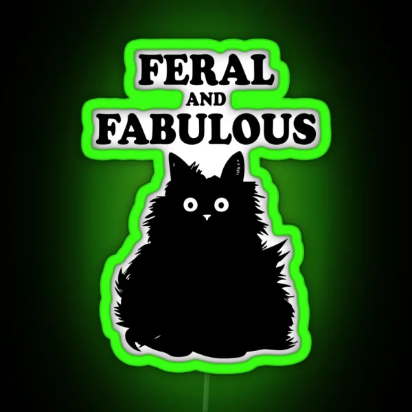 Feral And Fabulous Cat Funny Feline Humor Furry Meow Kitten Gift RGB Neon Sign