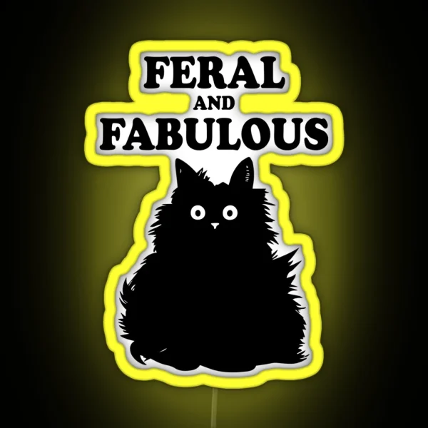 Feral And Fabulous Cat Funny Feline Humor Furry Meow Kitten Gift RGB Neon Sign