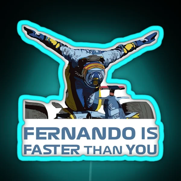 Fernando Is Faster Than You RGB Neon Sign