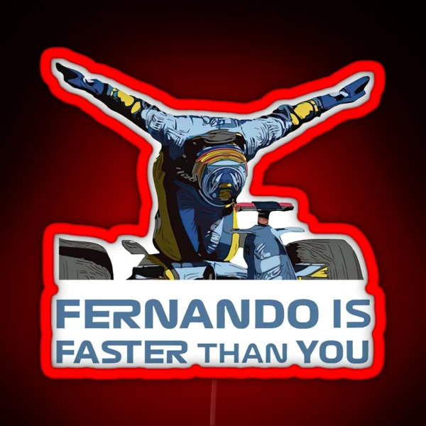Fernando Is Faster Than You RGB Neon Sign