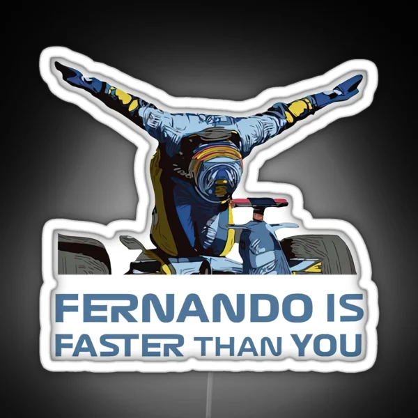 Fernando Is Faster Than You RGB Neon Sign