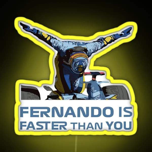 Fernando Is Faster Than You RGB Neon Sign