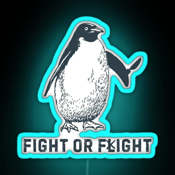 Fight Or Flight Funny Penguin Pun RGB Neon Sign