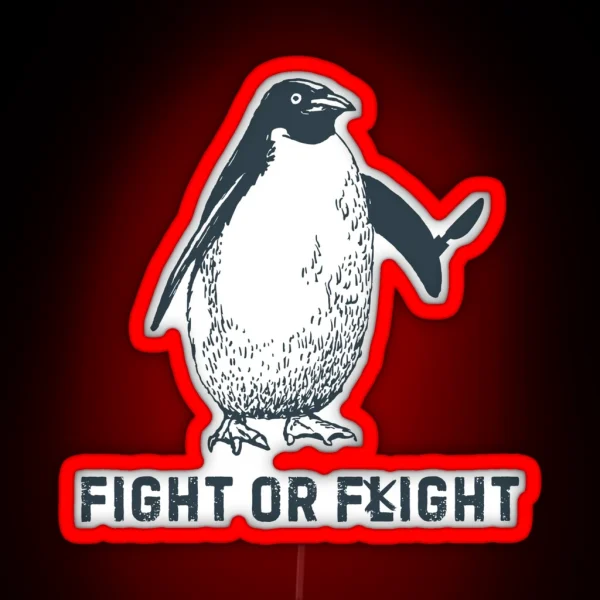 Fight Or Flight Funny Penguin Pun RGB Neon Sign