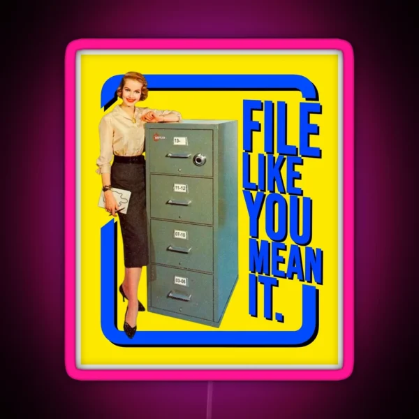 File Like You Mean It RGB Neon Sign