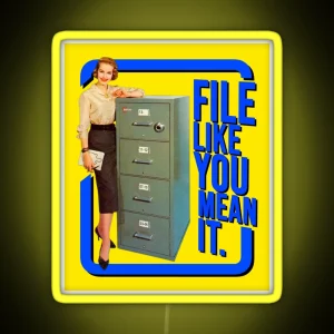 File Like You Mean It RGB Neon Sign