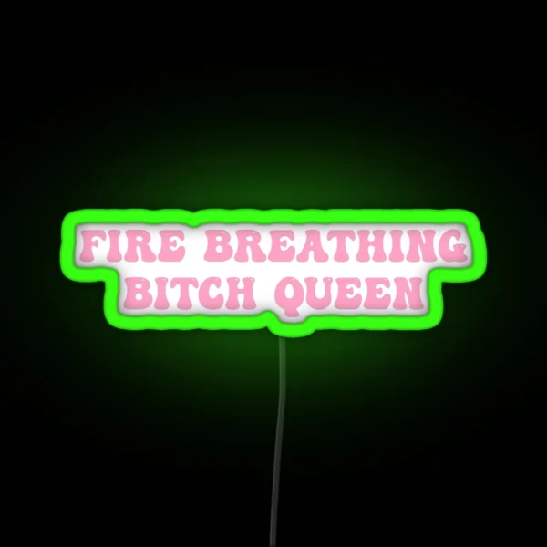 Fire Breathing Bitch Queen Throne Of Glass Quote RGB Neon Sign