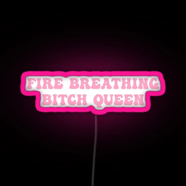 Fire Breathing Bitch Queen Throne Of Glass Quote RGB Neon Sign