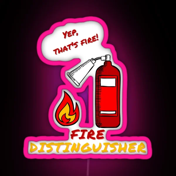 Fire Distinguisher Funny Pun RGB Neon Sign