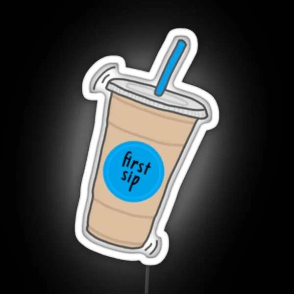 First Sip Coffee Cam Fan Art RGB Neon Sign
