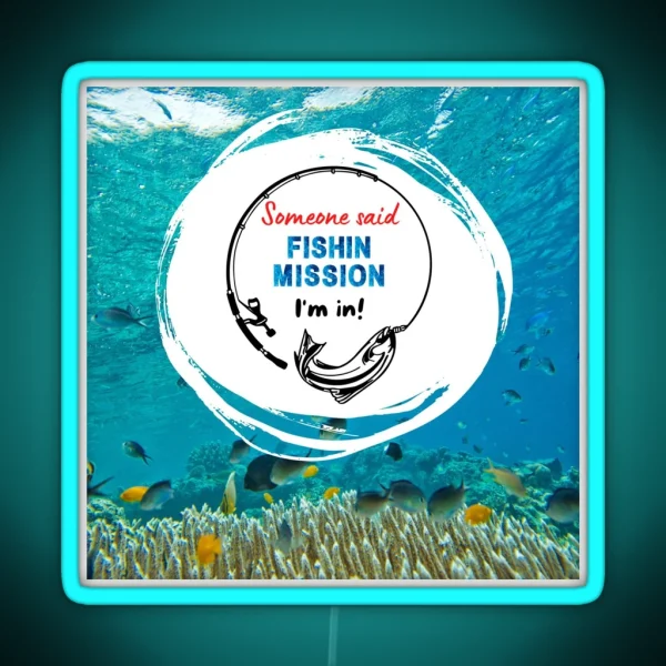 Fishin Mission Fishing RGB Neon Sign
