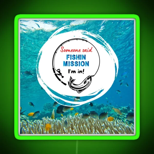 Fishin Mission Fishing RGB Neon Sign