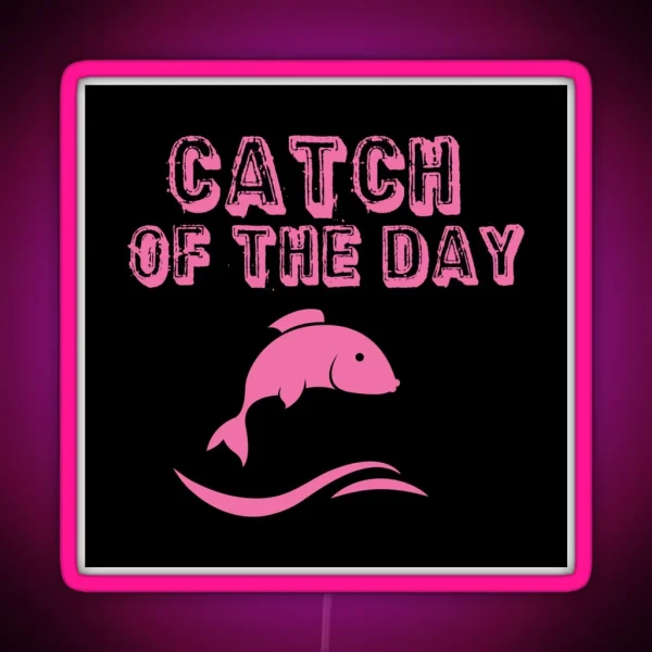 Fishing Catch Of The Day RGB Neon Sign
