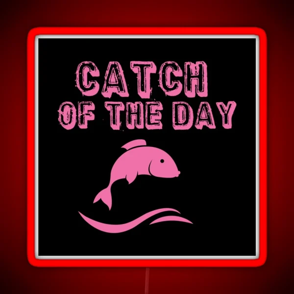 Fishing Catch Of The Day RGB Neon Sign