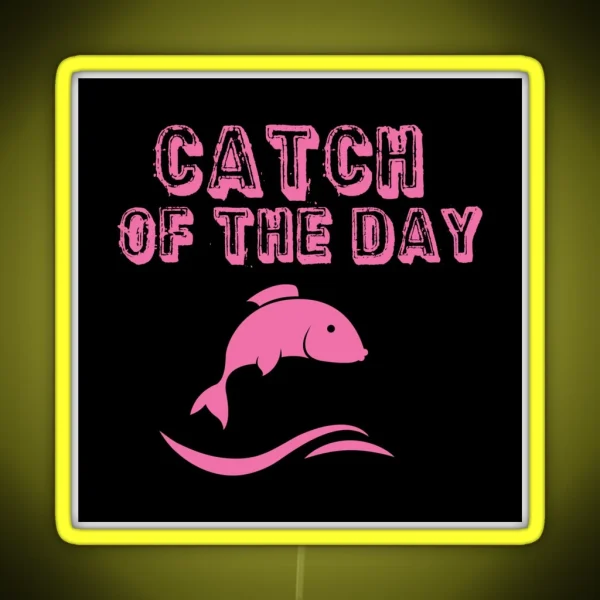 Fishing Catch Of The Day RGB Neon Sign