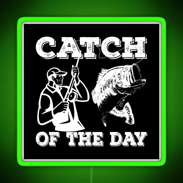 Fishing Catch Of The Day RGB Neon Sign