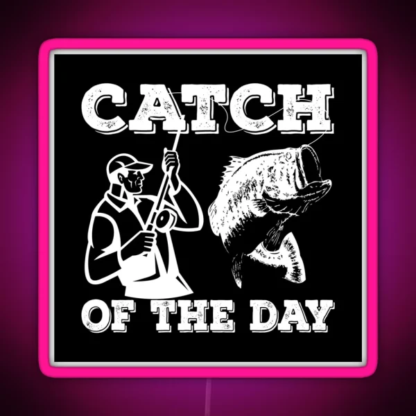 Fishing Catch Of The Day RGB Neon Sign