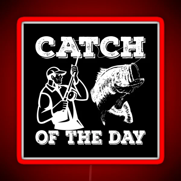 Fishing Catch Of The Day RGB Neon Sign