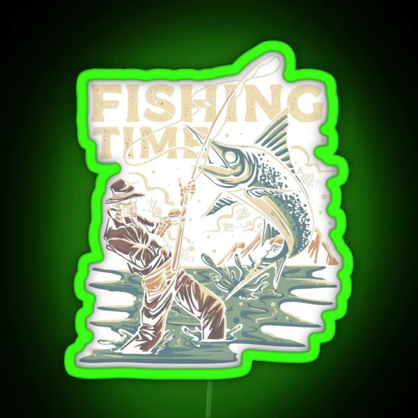 Fishing Time Best Idea For Fisherman RGB Neon Sign