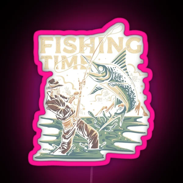 Fishing Time Best Idea For Fisherman RGB Neon Sign