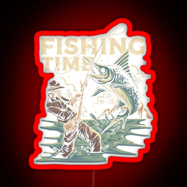 Fishing Time Best Idea For Fisherman RGB Neon Sign