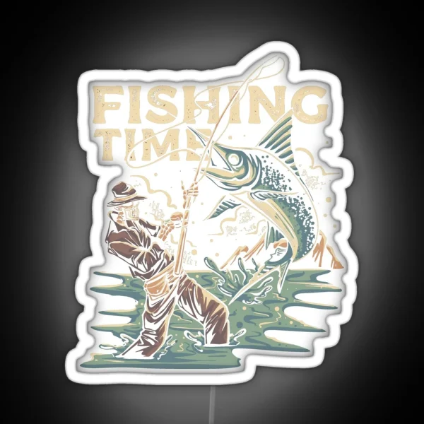 Fishing Time Best Idea For Fisherman RGB Neon Sign