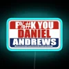 FK YOU DANIEL ANDREWS RGB Neon Sign - Image 2