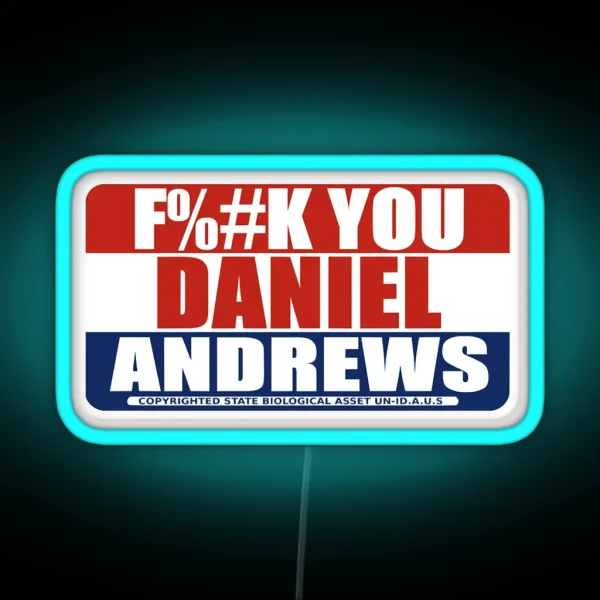 FK YOU DANIEL ANDREWS RGB Neon Sign