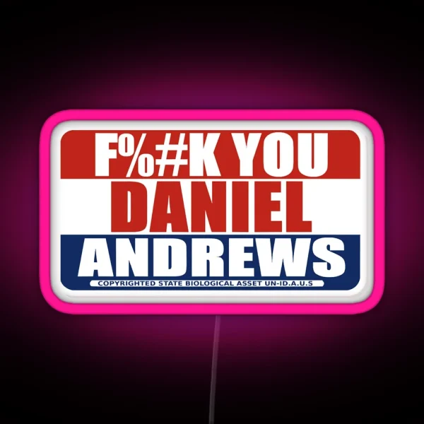 FK YOU DANIEL ANDREWS RGB Neon Sign