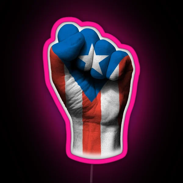 Flag Of Puerto Rico On A Raised Clenched Fist RGB Neon Sign