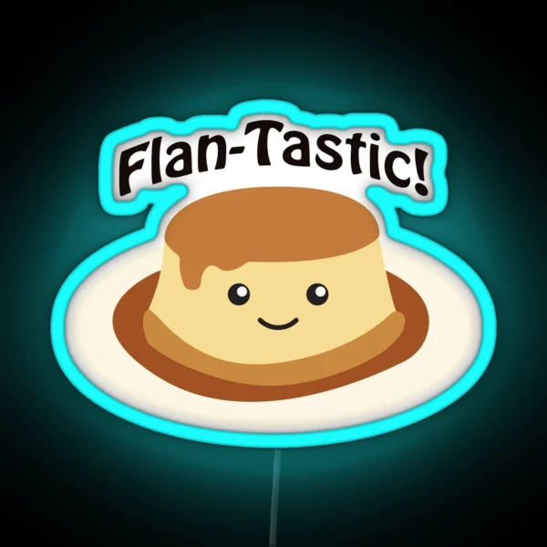 Flan Tastic Cute Kawaii Flan RGB Neon Sign