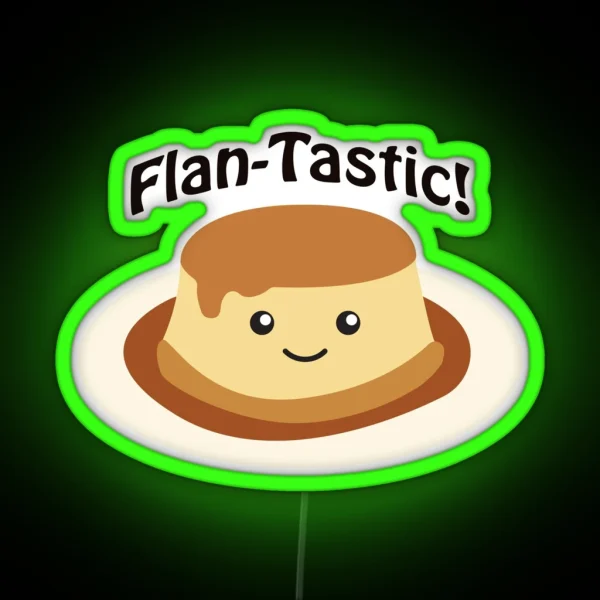 Flan Tastic Cute Kawaii Flan RGB Neon Sign