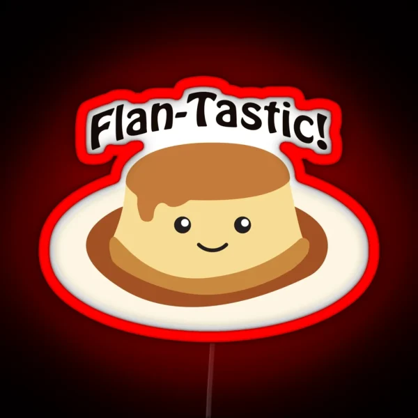 Flan Tastic Cute Kawaii Flan RGB Neon Sign