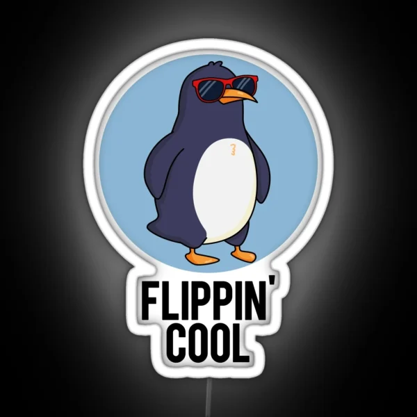 Flippin Cool Funny Penguin Puns RGB Neon Sign