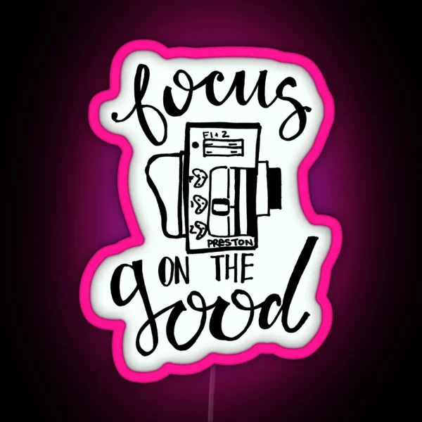 Focus On The Good Preston RGB Neon Sign