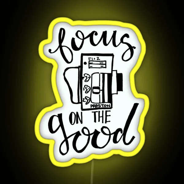 Focus On The Good Preston RGB Neon Sign