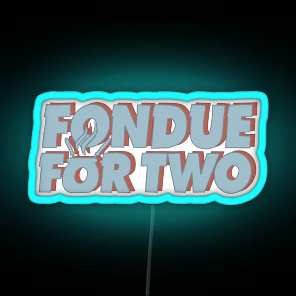 Fondue For Two Glee RGB Neon Sign