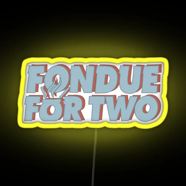 Fondue For Two Glee RGB Neon Sign