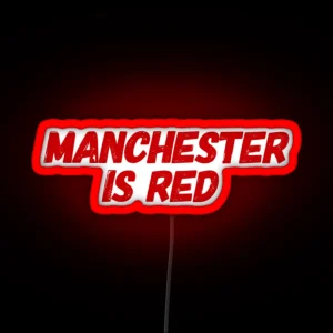 Football Manchester Manchester Is Red Black RGB Neon Sign