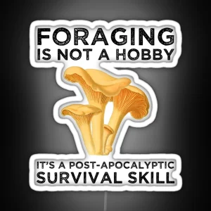 Foraging Is Not A Hobby Chanterelle Mushroom Hunter RGB Neon Sign