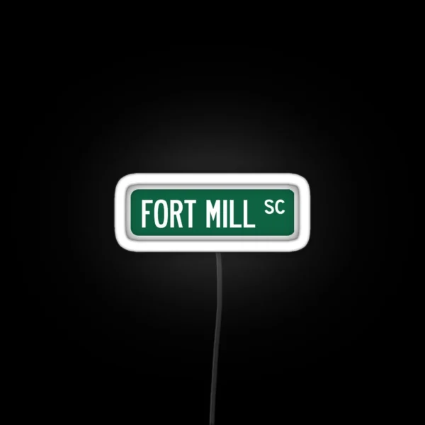Fort Mill SC Street Sign RGB Neon Sign
