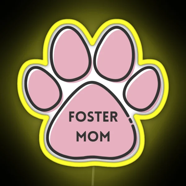 Foster Pet Mom RGB Neon Sign